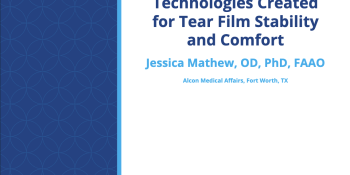 Contact Lens Technologies Created for Tear Film Stability and Comfort