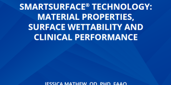 Precision1® Contact Lenses With Smartsurface® Technology: Material Properties, Surface Wettability And Clinical PerformancePrecision1® Contact Lenses With Smartsurface® Technology: Material Properties, Surface Wettability And Clinical Performance